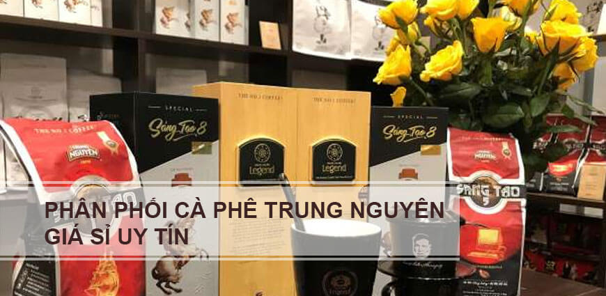 Phân Phối Cà Phê Trung Nguyên Giá Sỉ Uy Tín